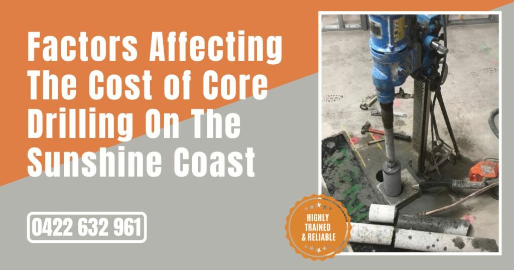 Factors Affecting The Cost of Core Drilling On The Sunshine Coast 1